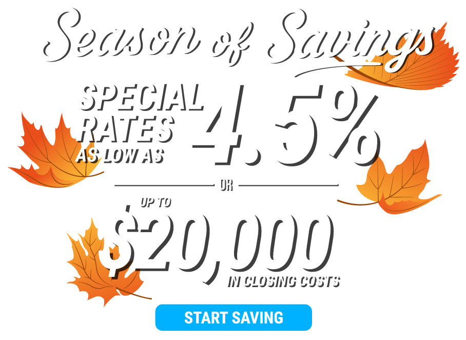 Season of Savings - New Home Sales Event - Special Rates As Low As 4.50%* On Select Homes or up to $20,000 in closing costs - Learn More